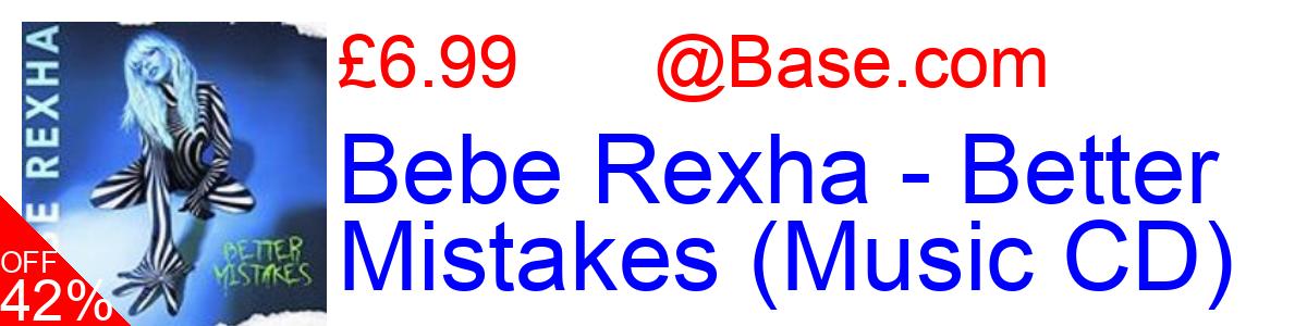 42% OFF, Bebe Rexha - Better Mistakes (Music CD) £6.99@Base.com
