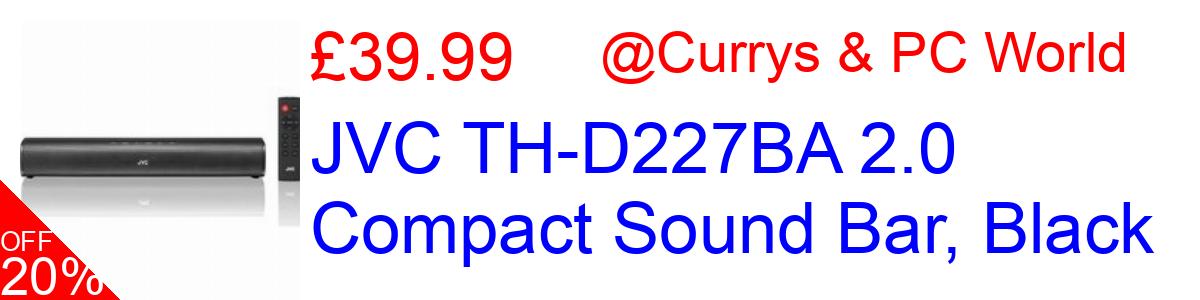 20% OFF, JVC TH-D227BA 2.0 Compact Sound Bar, Black £39.99@Currys & PC World