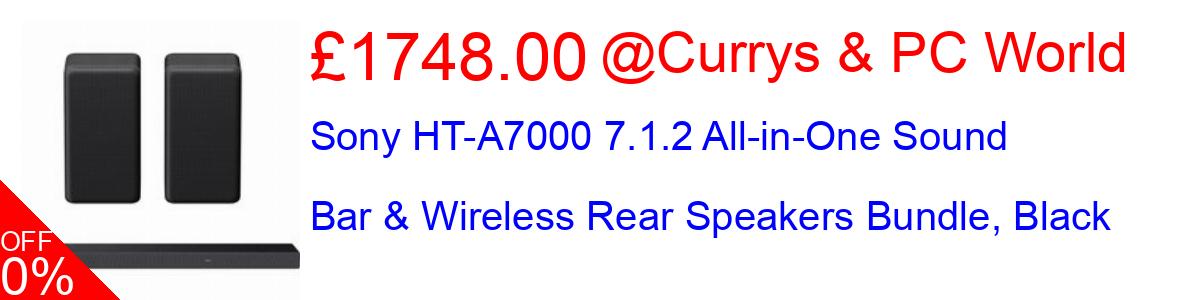 83% OFF, Sony HT-A7000 7.1.2 All-in-One Sound Bar & Wireless Rear Speakers Bundle, Black £1748.00@Currys & PC World