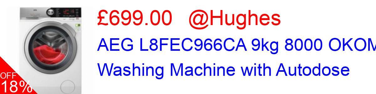 18% OFF, AEG L8FEC966CA 9kg 8000 OKOMIX Washing Machine with Autodose £699.00@Hughes