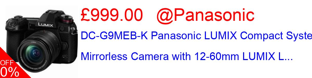 17% OFF, DC-G9MEB-K Panasonic LUMIX Compact System Mirrorless Camera with 12-60mm LUMIX L... £999.00@Panasonic