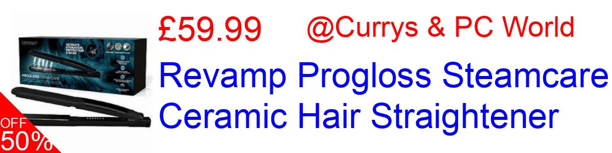 50% OFF, Revamp Progloss Steamcare Ceramic Hair Straightener £59.99@Currys & PC World