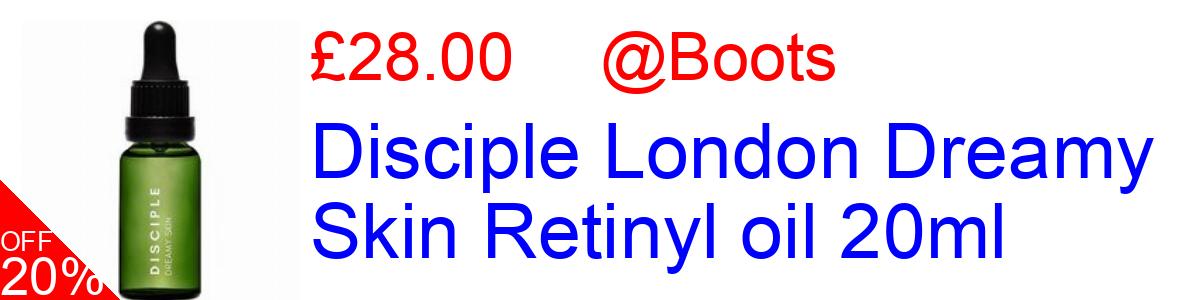 20% OFF, Disciple London Dreamy Skin Retinyl oil 20ml £28.00@Boots