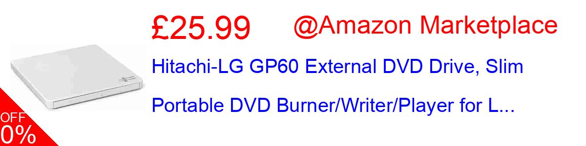 24% OFF, Hitachi-LG GP60 External DVD Drive, Slim Portable DVD Burner/Writer/Player for L... £18.99@Amazon Marketplace