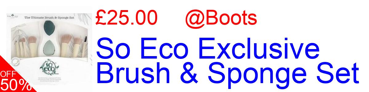 50% OFF, So Eco Exclusive Brush & Sponge Set £25.00@Boots