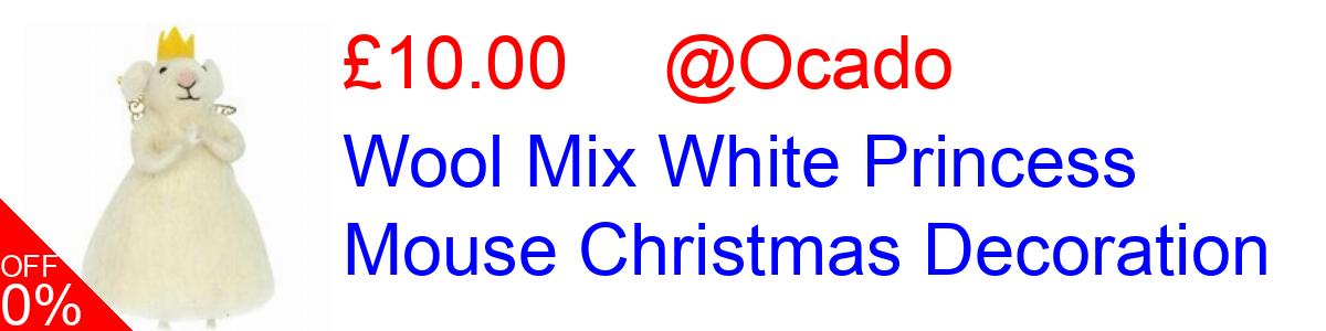 9% OFF, Wool Mix White Princess Mouse Christmas Decoration £10.00@Ocado