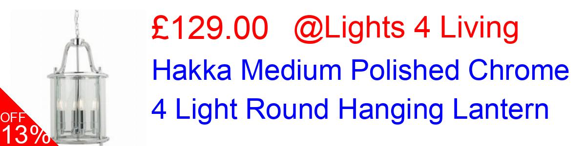 14% OFF, Hakka Medium Polished Chrome 4 Light Round Hanging Lantern £249.00@Lights 4 Living