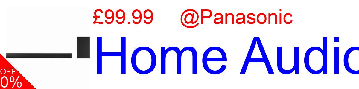 23% OFF, Home Audio £99.99@Panasonic