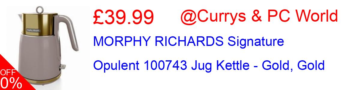 43% OFF, MORPHY RICHARDS Signature Opulent 100743 Jug Kettle - Gold, Gold £39.99@Currys & PC World