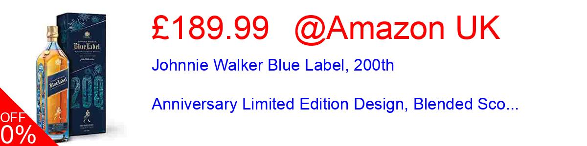 19% OFF, Johnnie Walker Blue Label, 200th Anniversary Limited Edition Design, Blended Sco... £182.59@Amazon UK