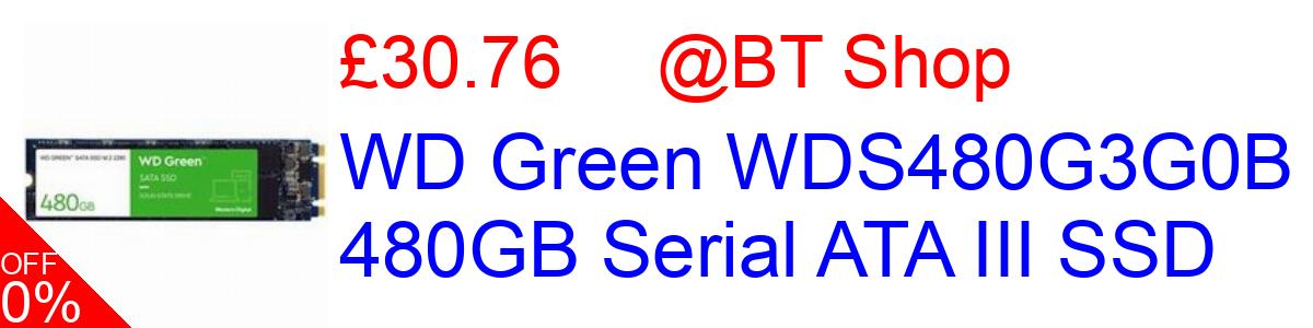 17% OFF, WD Green WDS480G3G0B M.2 480GB Serial ATA III SSD £30.76@BT Shop