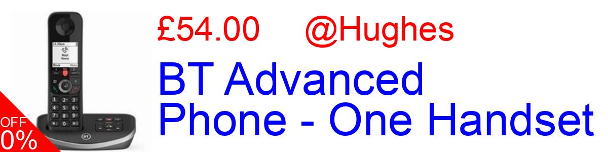 10% OFF, BT Advanced Phone - One Handset £54.00@Hughes