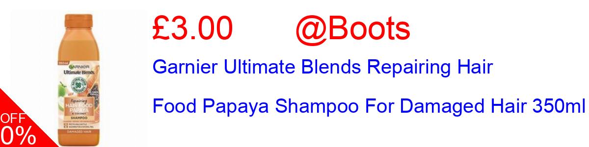 50% OFF, Garnier Ultimate Blends Repairing Hair Food Papaya Shampoo For Damaged Hair 350ml £3.00@Boots