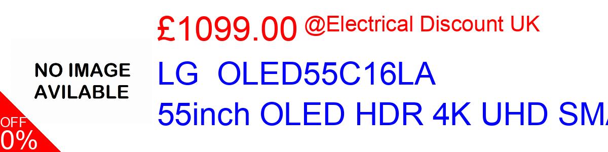 5% OFF, LG  OLED55C16LA 55inch OLED HDR 4K UHD SMAR £999.00@Electrical Discount UK
