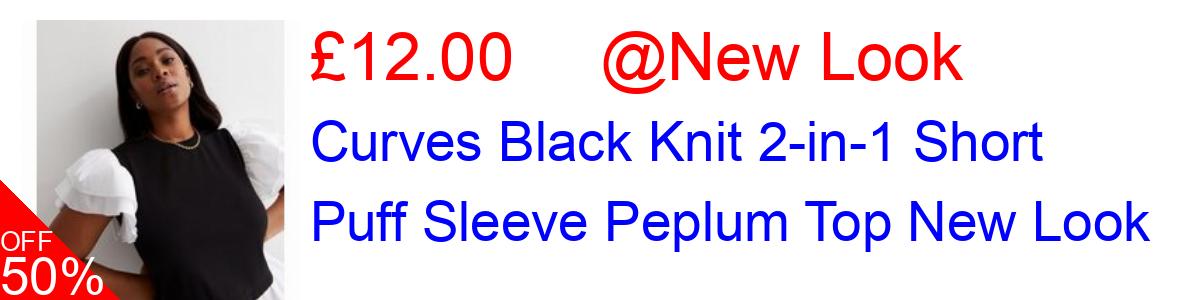50% OFF, Curves Black Knit 2-in-1 Short Puff Sleeve Peplum Top New Look £12.00@New Look