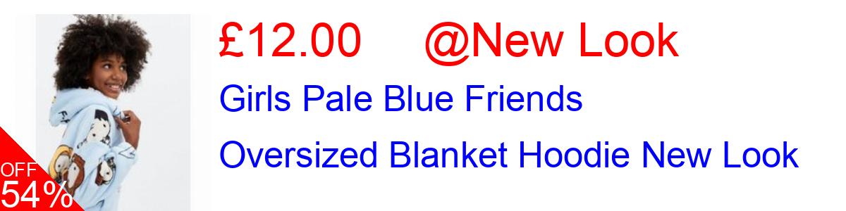 54% OFF, Girls Pale Blue Friends Oversized Blanket Hoodie New Look £12.00@New Look