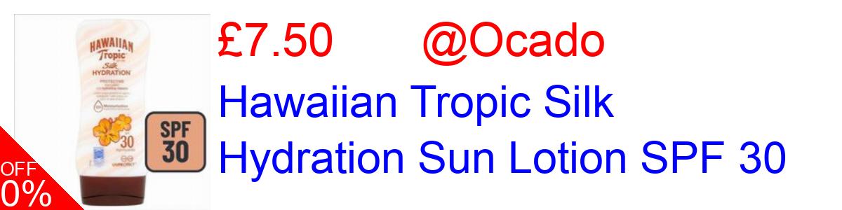 46% OFF, Hawaiian Tropic Silk Hydration Sun Lotion SPF 30 £7.50@Ocado