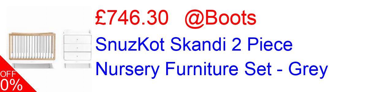 15% OFF, SnuzKot Skandi 2 Piece Nursery Furniture Set - Grey £746.30@Boots
