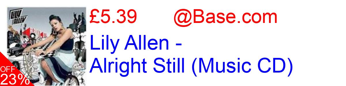 23% OFF, Lily Allen - Alright Still (Music CD) £5.39@Base.com