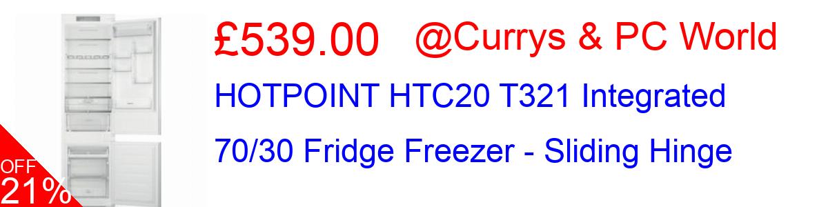 21% OFF, HOTPOINT HTC20 T321 Integrated 70/30 Fridge Freezer - Sliding Hinge £539.00@Currys & PC World