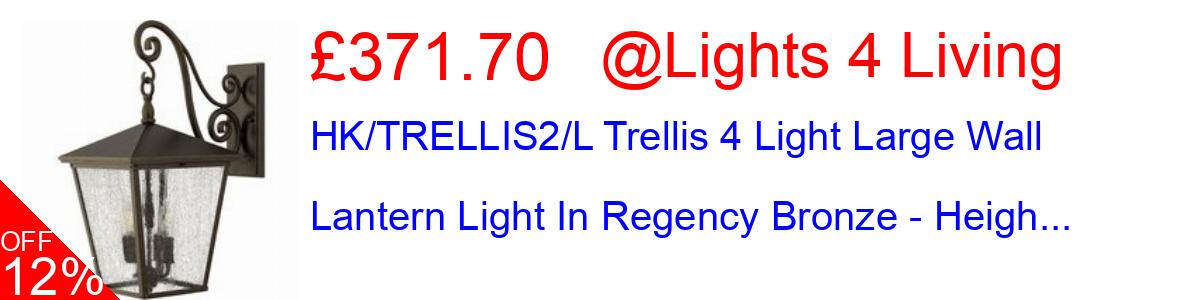 12% OFF, HK/TRELLIS2/L Trellis 4 Light Large Wall Lantern Light In Regency Bronze - Heigh... £378.00@Lights 4 Living