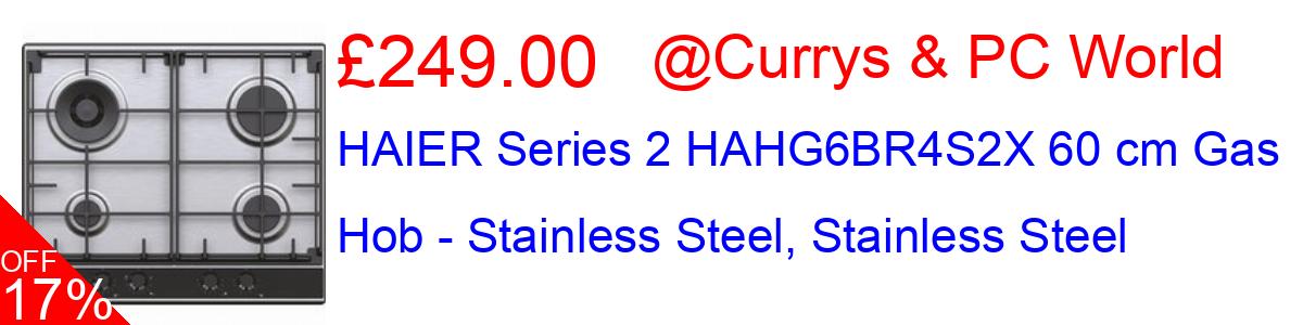 17% OFF, HAIER Series 2 HAHG6BR4S2X 60 cm Gas Hob - Stainless Steel, Stainless Steel £249.00@Currys & PC World