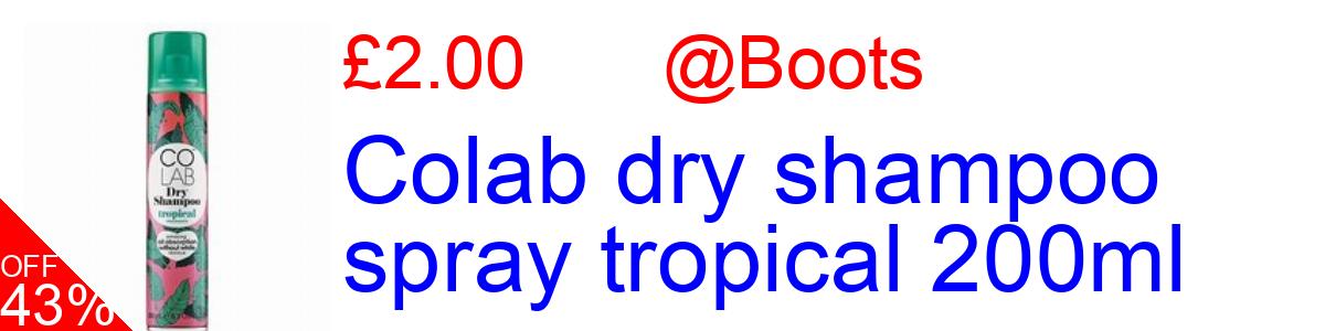 33% OFF, Colab dry shampoo spray tropical 200ml £2.33@Boots