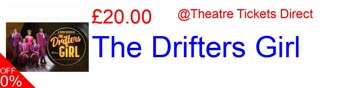 10% OFF, The Drifters Girl £21.60@Theatre Tickets Direct