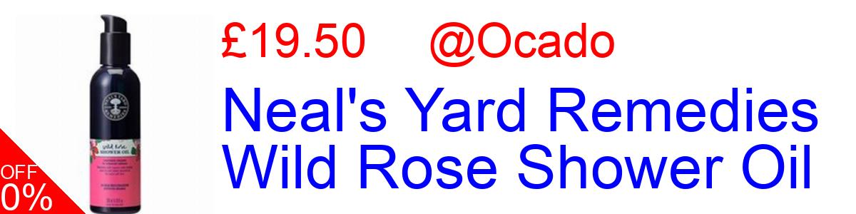 22% OFF, Neal's Yard Remedies Wild Rose Shower Oil £19.50@Ocado