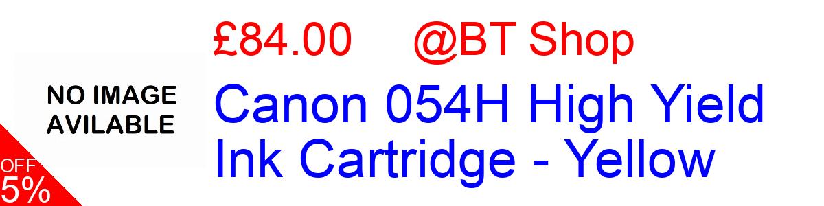 5% OFF, Canon 054H High Yield Ink Cartridge - Yellow £84.00@BT Shop