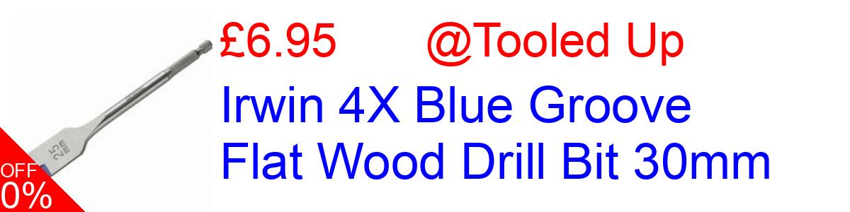 22% OFF, Irwin 4X Blue Groove Flat Wood Drill Bit 30mm £6.95@Tooled Up