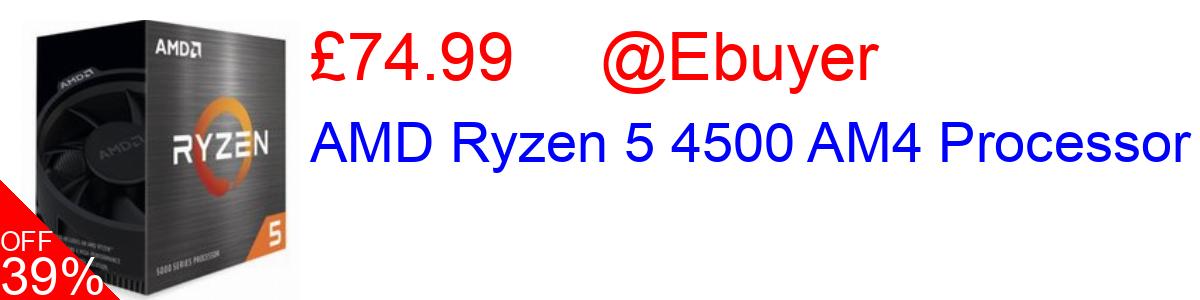 39% OFF, AMD Ryzen 5 4500 AM4 Processor £74.99@Ebuyer