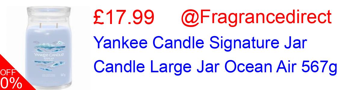 33% OFF, Yankee Candle Signature Jar Candle Large Jar Ocean Air 567g £17.99@Fragrancedirect