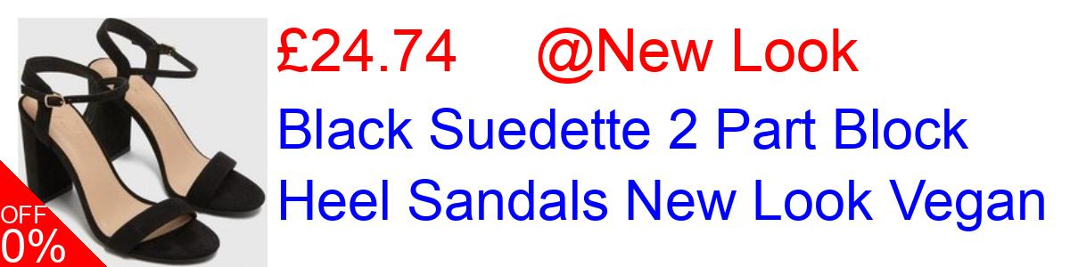 25% OFF, Black Suedette 2 Part Block Heel Sandals New Look Vegan £24.74@New Look