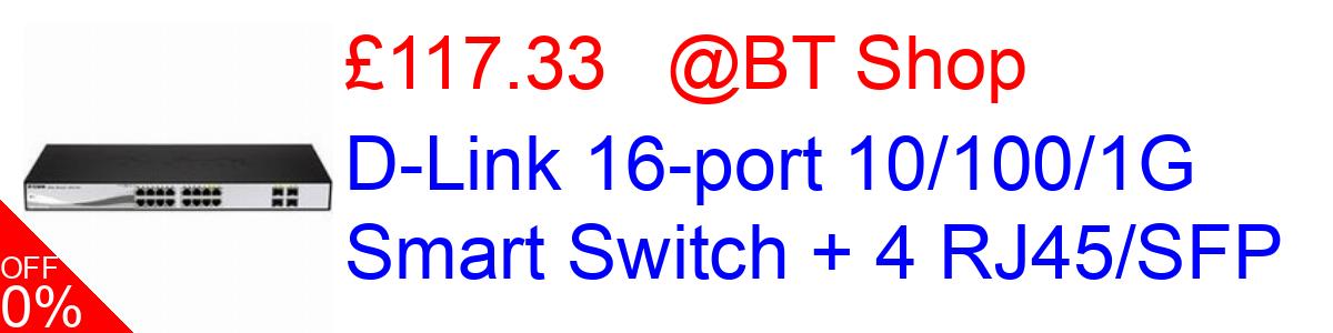 16% OFF, D-Link 16-port 10/100/1G Smart Switch + 4 RJ45/SFP £117.33@BT Shop