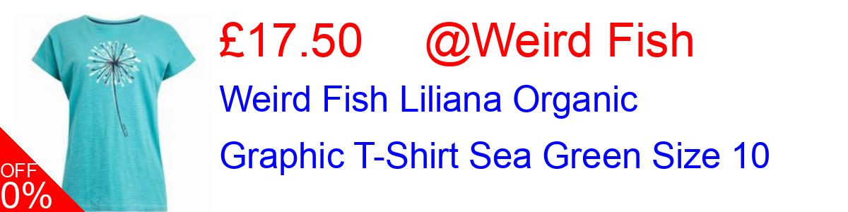 30% OFF, Weird Fish Liliana Organic Graphic T-Shirt Sea Green Size 10 £17.50@Weird Fish