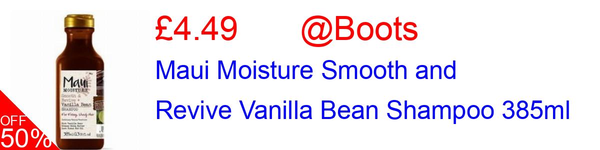 50% OFF, Maui Moisture Smooth and Revive Vanilla Bean Shampoo 385ml £4.49@Boots