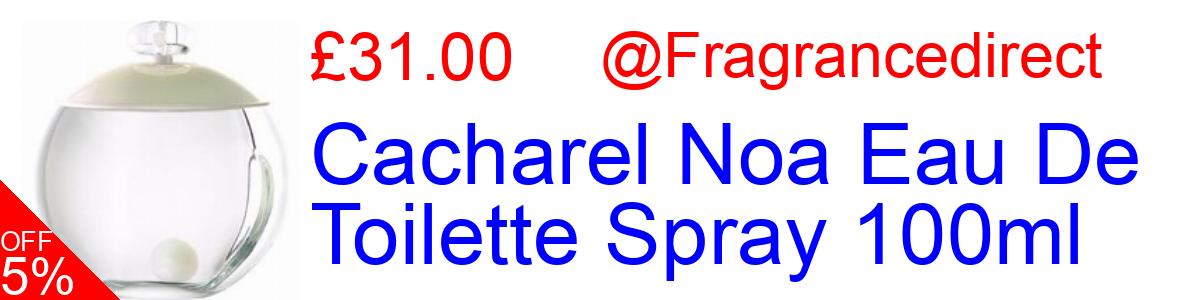 5% OFF, Cacharel Noa Eau De Toilette Spray 100ml £31.00@Fragrancedirect