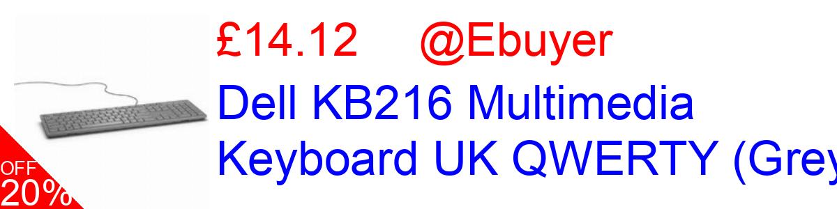 20% OFF, Dell KB216 Multimedia Keyboard UK QWERTY (Grey) £14.12@Ebuyer