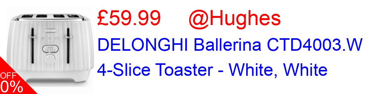 19% OFF, DELONGHI Ballerina CTD4003.W 4-Slice Toaster - White, White £59.99@Hughes