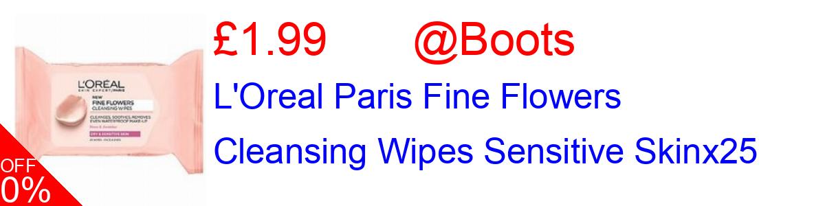 L'Oreal Paris Fine Flowers Cleansing Wipes Sensitive Skinx25 £1.99@Boots