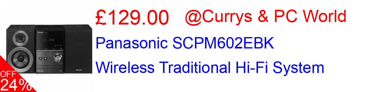 24% OFF, Panasonic SCPM602EBK Wireless Traditional Hi-Fi System £129.00@Currys & PC World