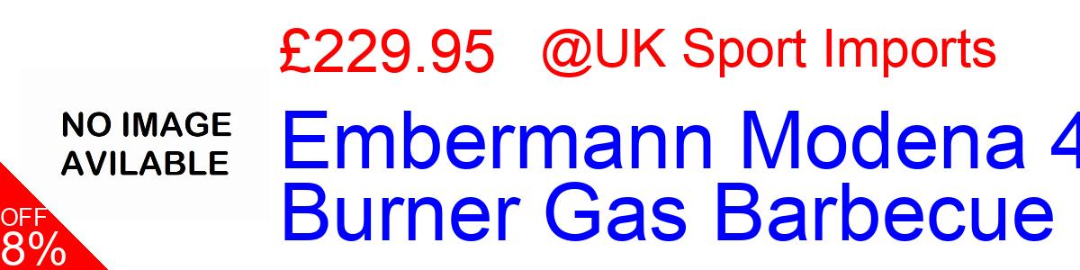 11% OFF, Embermann Modena 4 Burner Gas Barbecue £249.95@UK Sport Imports