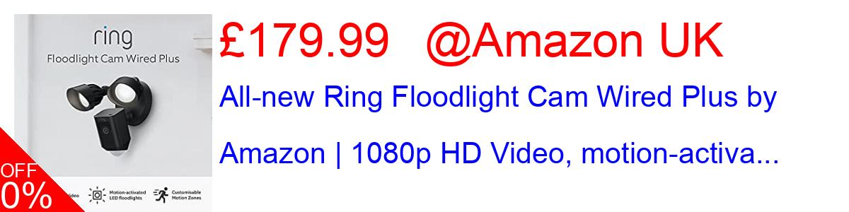 17% OFF, All-new Ring Floodlight Cam Wired Plus by Amazon | 1080p HD Video, motion-activa... £99.99@Amazon UK