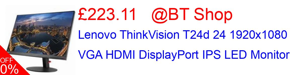 24% OFF, Lenovo ThinkVision T24d 24 1920x1080 VGA HDMI DisplayPort IPS LED Monitor £223.11@BT Shop
