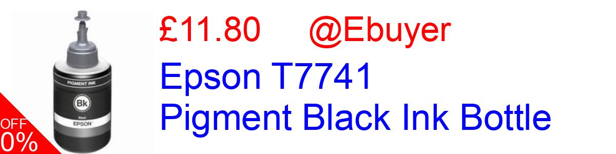 77% OFF, Epson T7741 Pigment Black Ink Bottle £11.80@Ebuyer