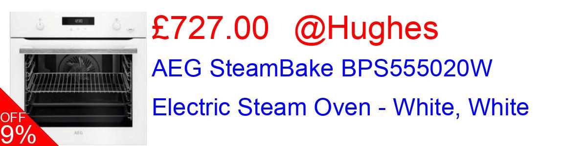 9% OFF, AEG SteamBake BPS555020W Electric Steam Oven - White, White £727.00@Hughes