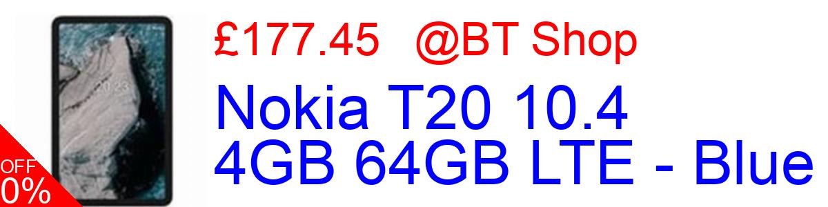 10% OFF, Nokia T20 10.4 4GB 64GB LTE - Blue £177.45@BT Shop