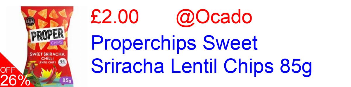 26% OFF, Properchips Sweet Sriracha Lentil Chips 85g £2.00@Ocado