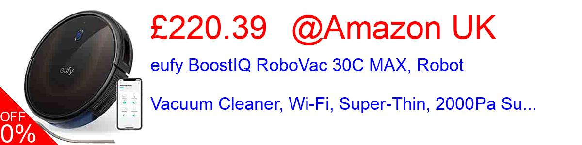 35% OFF, eufy BoostIQ RoboVac 30C MAX, Robot Vacuum Cleaner, Wi-Fi, Super-Thin, 2000Pa Su... £169.99@Amazon UK